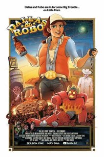 Постер сериала «Даллас и Робо»