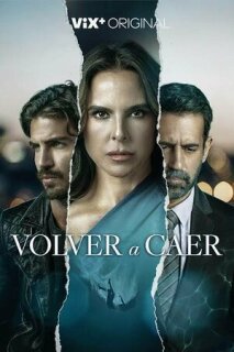 Volver a Caer serie online en español
