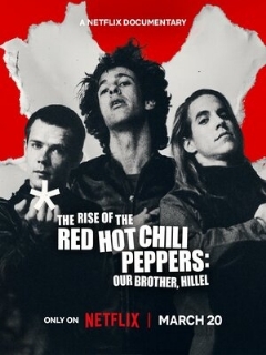 Постер: Восхождение Red Hot Chili Peppers: Наш брат Хиллел