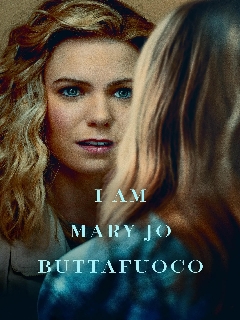 Постер: Я – Мэри Джо Буттафуоко