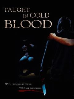 Постер: Taught in Cold Blood