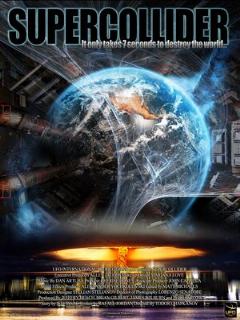 Постер фильма «Суперколлайдер»