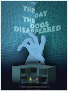 Постер: The Day the Dogs Disappeared