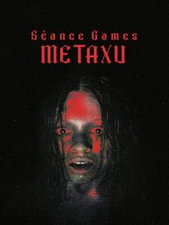 Постер: Séance Games: Metaxu