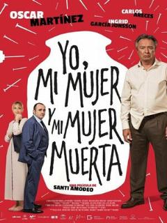 Постер: Yo, mi mujer y mi mujer muerta