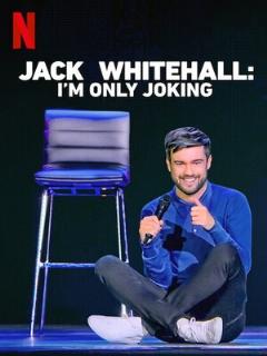 Постер: Jack Whitehall: I\'m Only Joking