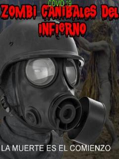 Постер: Covid 19 Zombi Canibales del Infierno