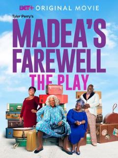 Постер: Tyler Perry\'s Madea\'s Farewell Play