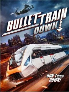 Постер: Bullet Train Down