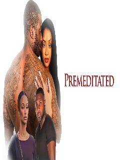 Premeditated