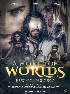 Постер: A World of Worlds: Rise of the King