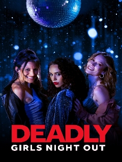 Постер: Deadly Girls Night Out
