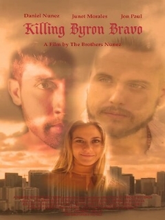 Постер: Killing Byron Bravo