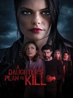 Постер: A Daughter's Plan To Kill