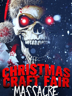 Постер: Christmas Craft Fair Massacre