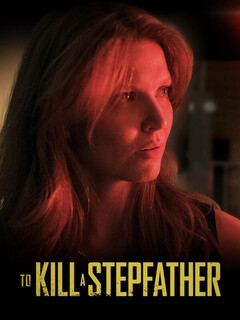Постер: To Kill a Stepfather