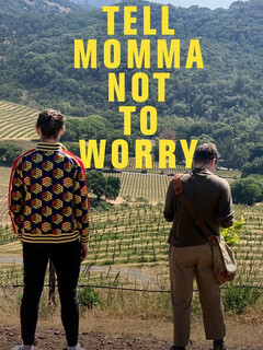 Tell Momma Not to Worry