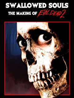Постер: Swallowed Souls: The Making of Evil Dead II