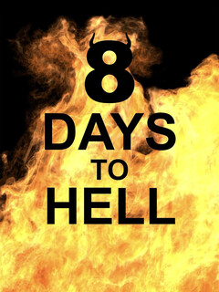 Постер: 8 Days to Hell