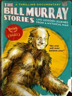 Постер: The Bill Murray Stories: Life Lessons Learned from a Mythical Man