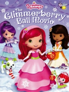 Постер: Strawberry Shortcake: The Glimmerberry Ball Movie