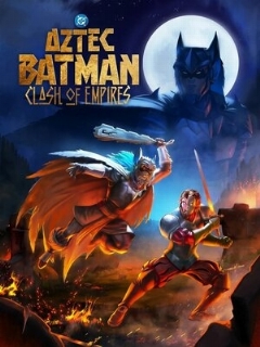 Постер: Batman Azteca: Choque De Imperios