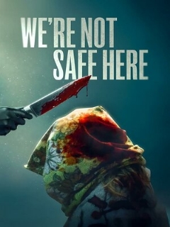 Постер: We're Not Safe Here